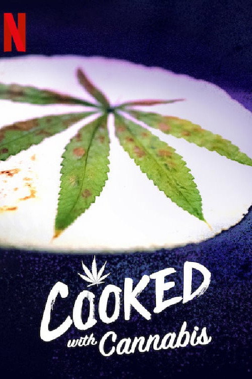 Cooked With Cannabis (2020) TV show poster