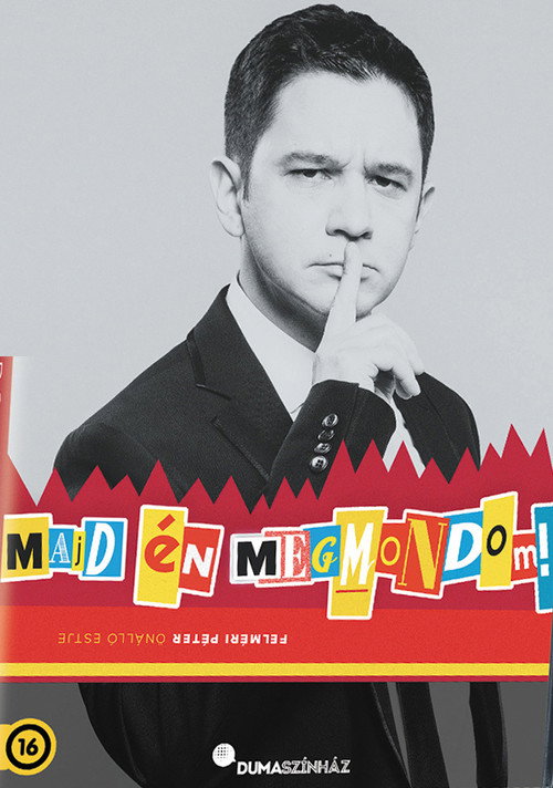Dumaszínház: Majd én megmondom (2016) movie poster