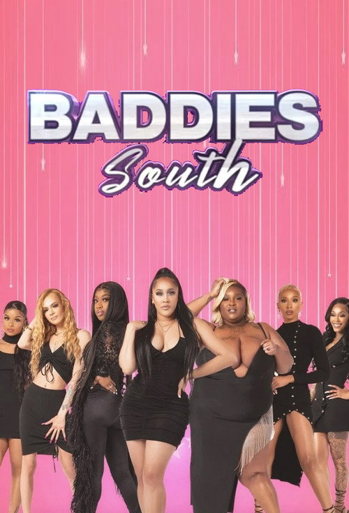 Baddies South (2022) TV show poster