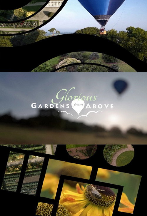 Glorious Gardens from Above (2014) TV show poster