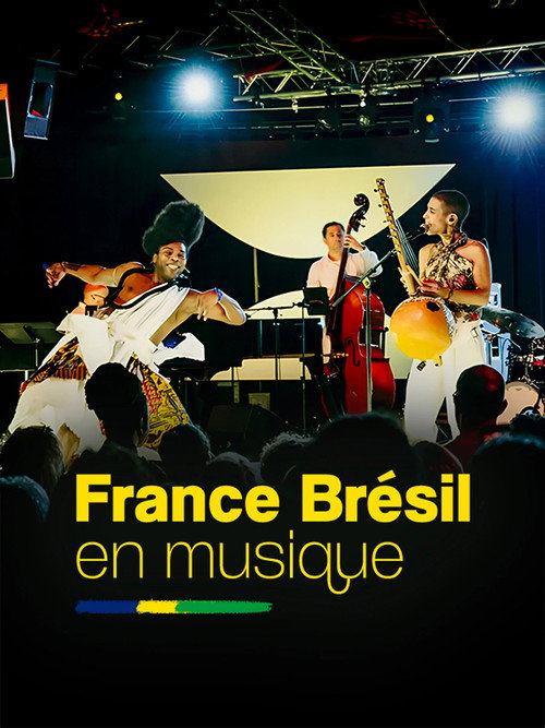 France-Brésil en musique (2025) movie poster