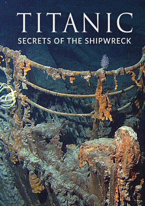 Titanic: Secrets of the Shipwreck (2025) TV show poster