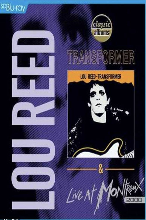 Lou Reed: Transformer & Live at Montreux 2000 (2014) movie poster