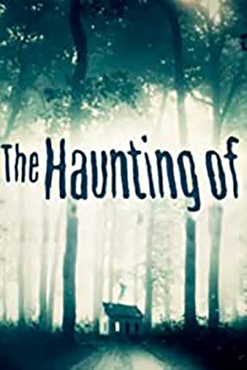 The Haunting Of... (2012) TV show poster