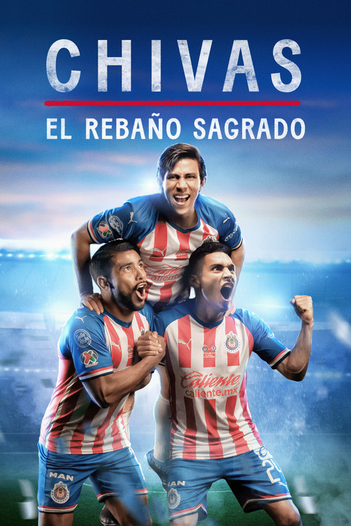 CHIVAS: El Rebaño Sagrado (2021) TV show poster