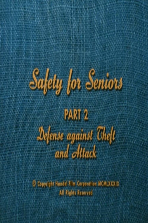 Safety for Seniors: Defense Against Theft and Attack (1989) movie poster