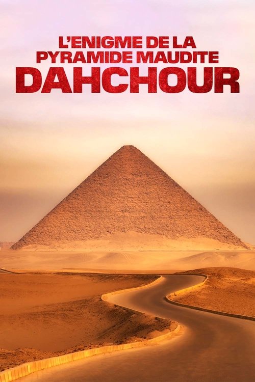 L'Énigme de la pyramide maudite : Dahchour (2023) movie poster