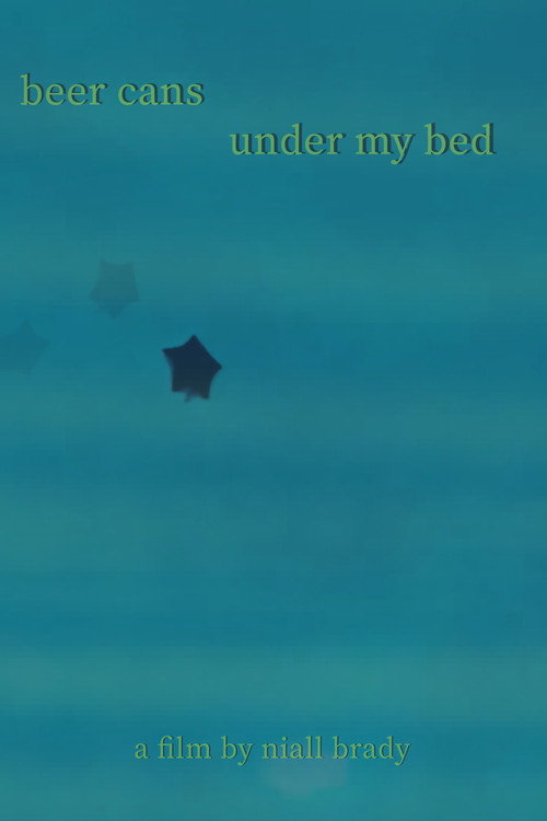 beer cans under my bed (2024) movie poster