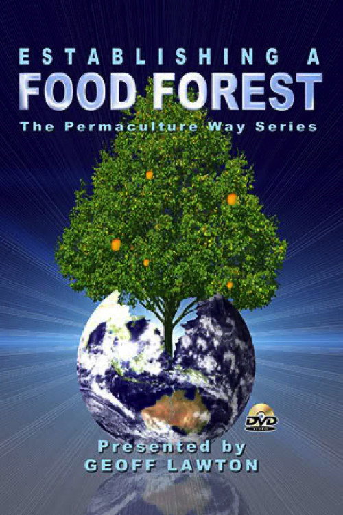 Establishing a Food Forest the Permaculture Way (2008) movie poster