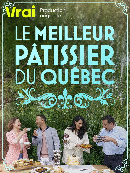 Le meilleur pâtissier du Québec (2022) TV show poster