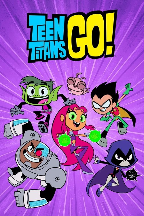 Teen Titans Go! (2013) TV show poster