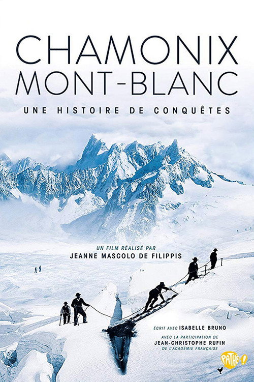 Chamonix - Mont Blanc, Une histoire de conquêtes (2015) movie poster