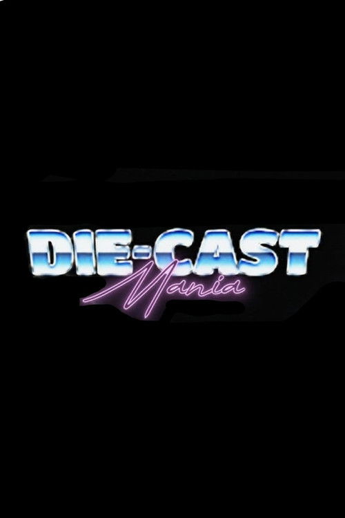 Die-Cast Mania (2024) movie poster