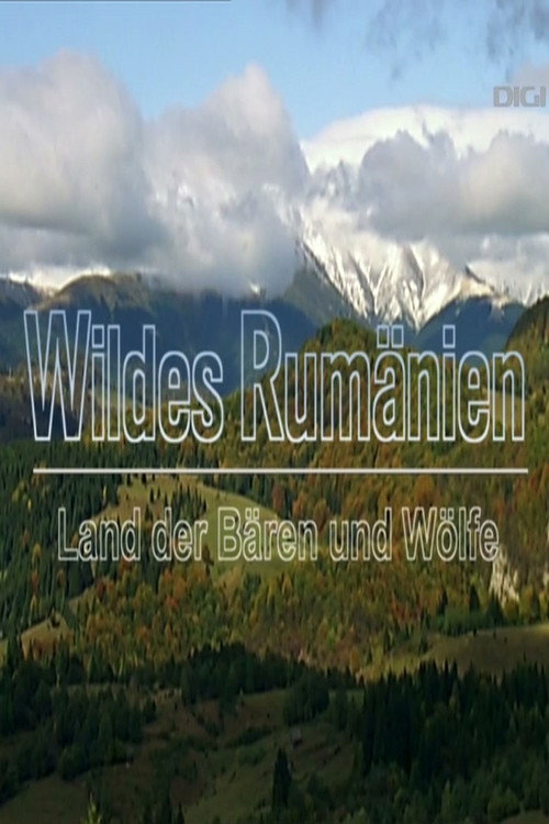 Wild Romania - Land of Bears and Wolves (2009) movie poster