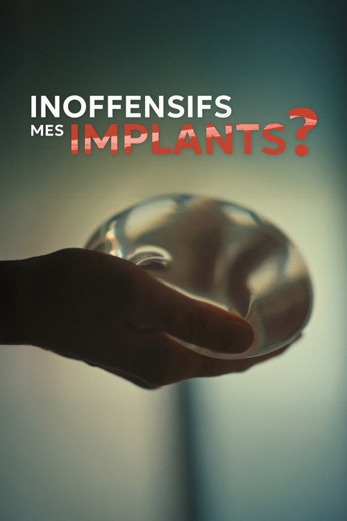 Inoffensifs, mes implants ? (2025) movie poster