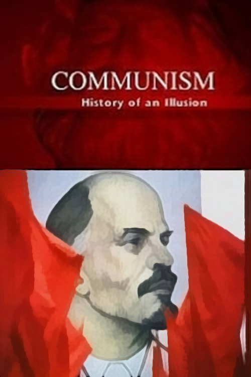 Communism: History of an Illusion (2006) TV show poster
