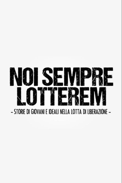 Noi sempre lotterem (2015) movie poster