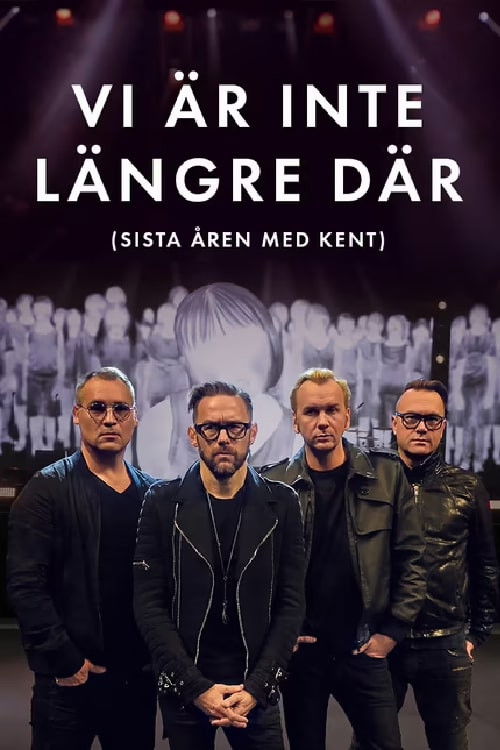 Vi är inte längre där (Sista året med Kent) (2016) TV show poster