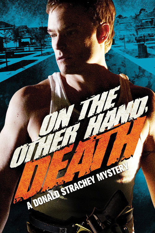 On the Other Hand, Death: A Donald Strachey Mystery (2008) movie poster