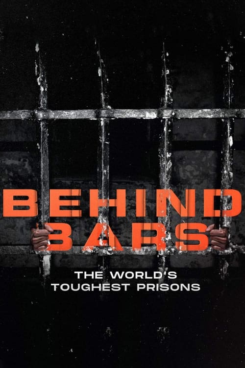 Behind Bars: The World's Toughest Prisons (2016) TV show poster