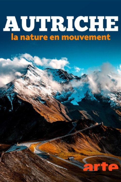 L’Autriche, la nature en mouvement (2022) TV show poster