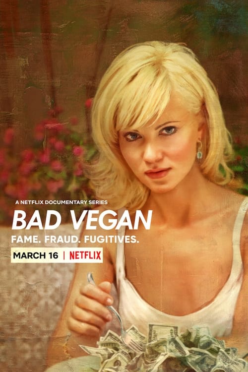 Bad Vegan: Fame. Fraud. Fugitives. (2022) TV show poster