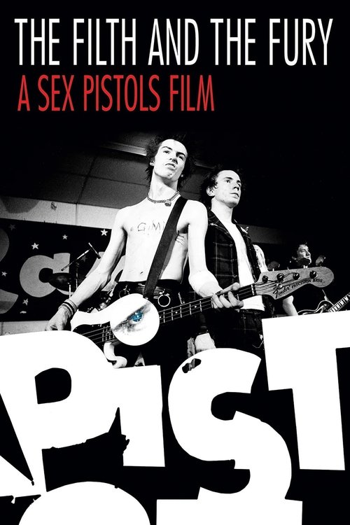 The Filth and the Fury (2000) movie poster
