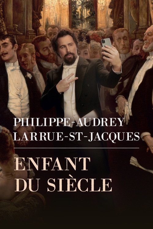 Philippe-Audrey Larrue-St-Jacques: Enfant du siècle (2026) movie poster