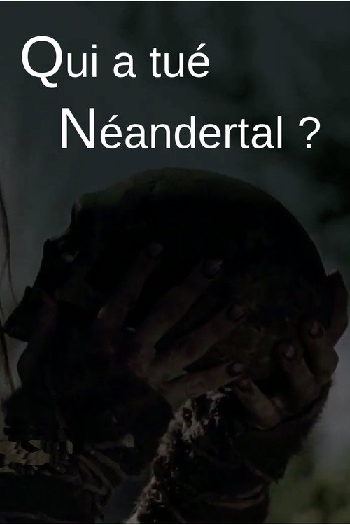 Who killed the Neanderthal? (2018) movie poster