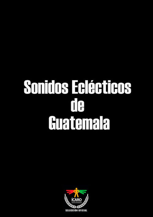Sonidos eclécticos de Guatemala (2014) movie poster