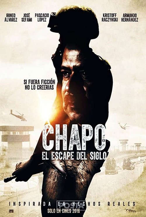 Chapo: El Escape Del Siglo (2016) movie poster