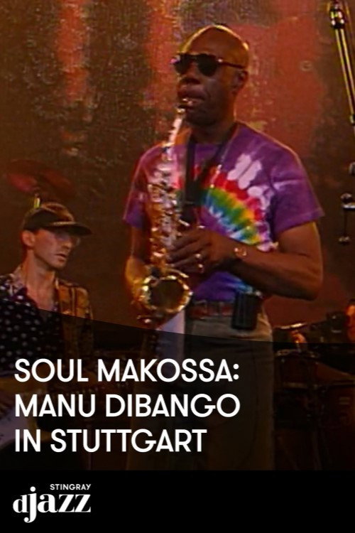 Soul Makossa Manu Dibango jazz Open Stuttgart - 1995 (2022) movie poster
