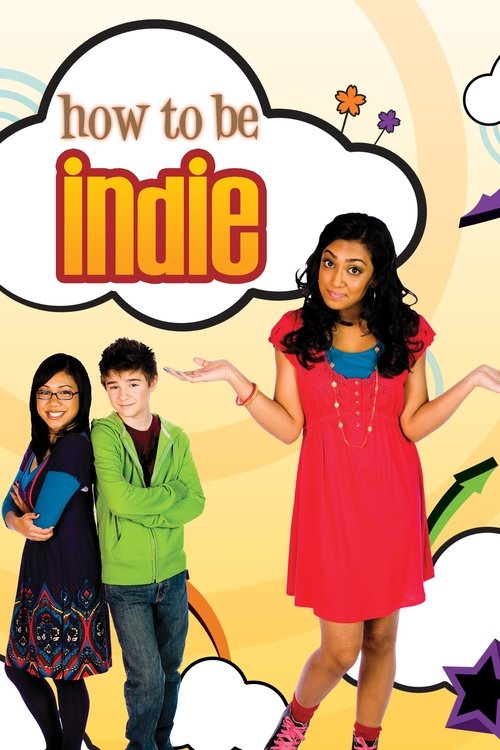 How to Be Indie (2009) TV show poster