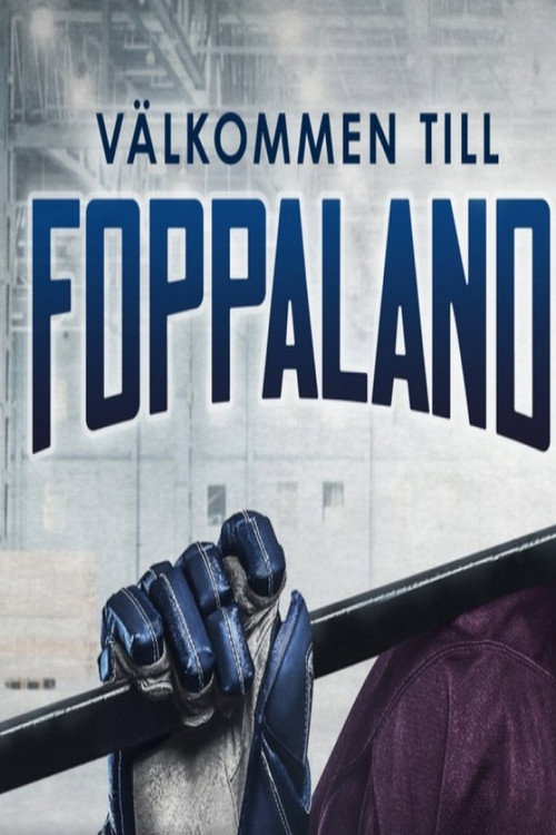 Peter Forsberg: Välkommen till Foppaland (2019) movie poster