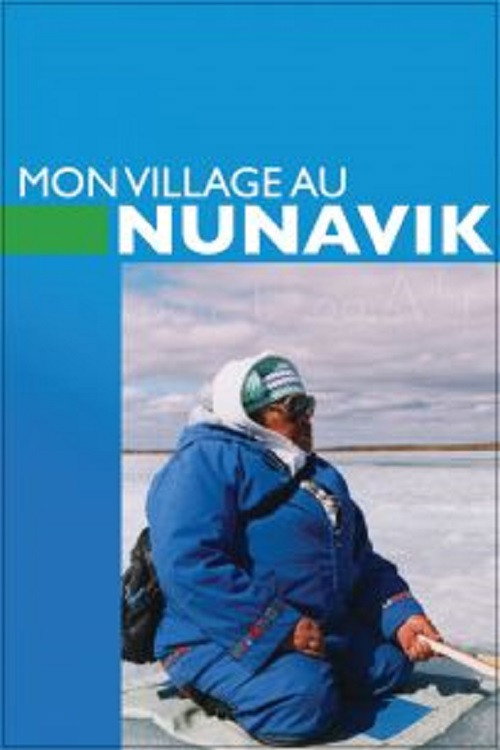 My Village in Nunavik (1999) movie poster