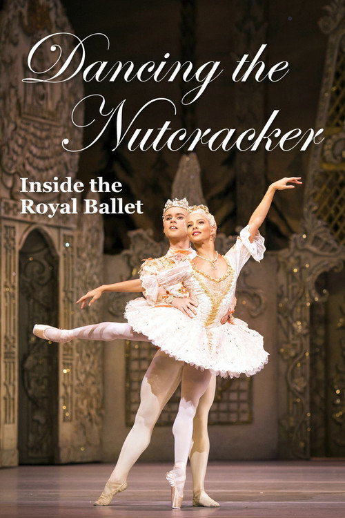Dancing the Nutcracker: Inside the Royal Ballet (2016) movie poster