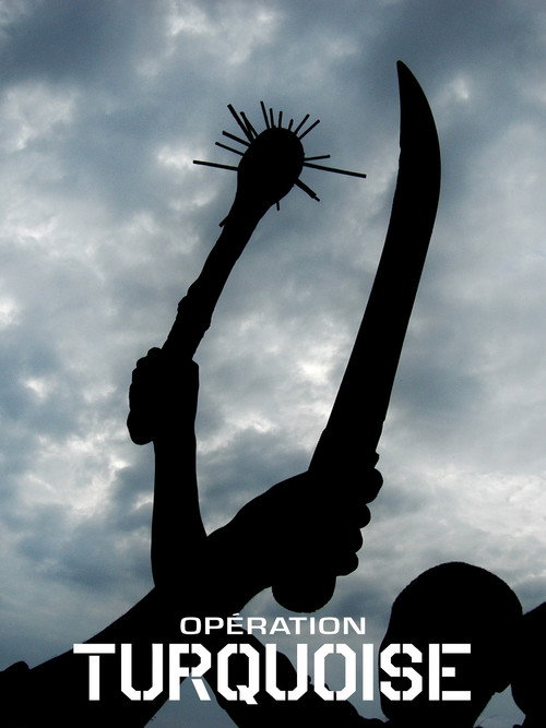 Opération Turquoise (2007) movie poster