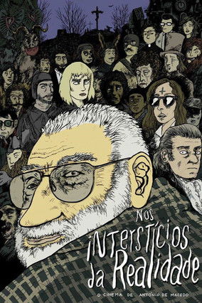 In the Interstices of Reality or The Cinema of António de Macedo (2016) movie poster