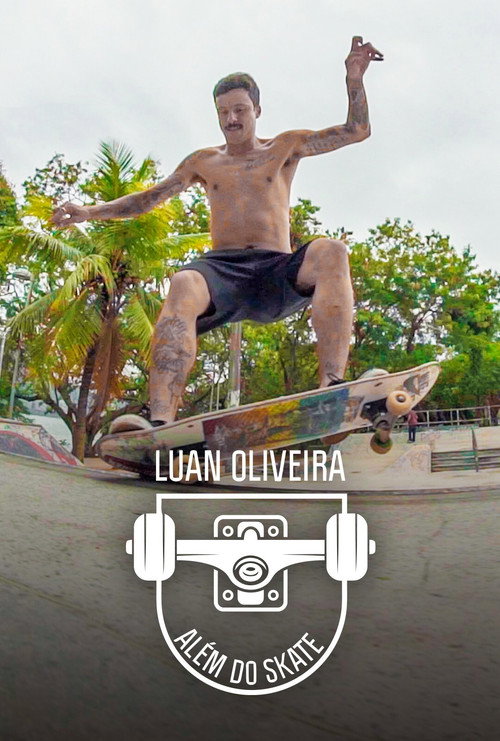Luan Oliveira: Além Do Skate (2019) TV show poster