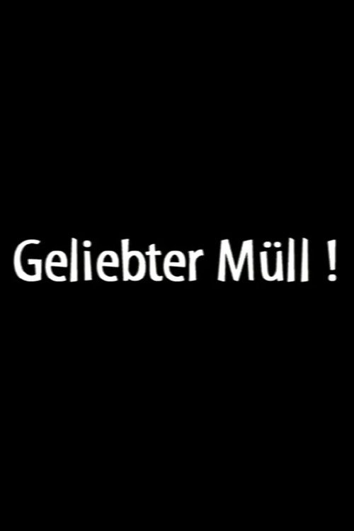 Geliebter Müll! (2001) movie poster
