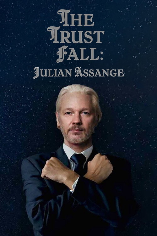The Trust Fall: Julian Assange (2024) movie poster