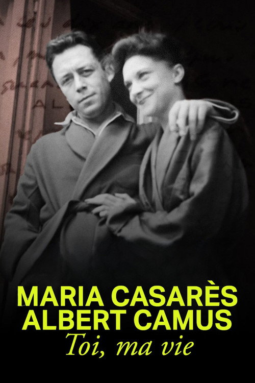 Maria Casarès and Albert Camus, you, my life (2022) movie poster