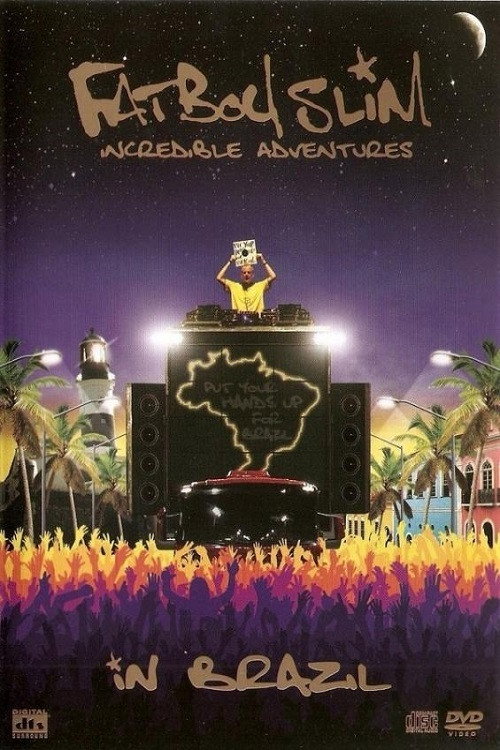 Fatboy Slim: Incredible Adventures In Brazil (2008) movie poster