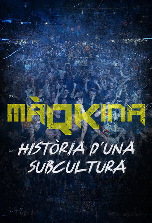 Màqkina. Història d'una subcultura (2023) movie poster