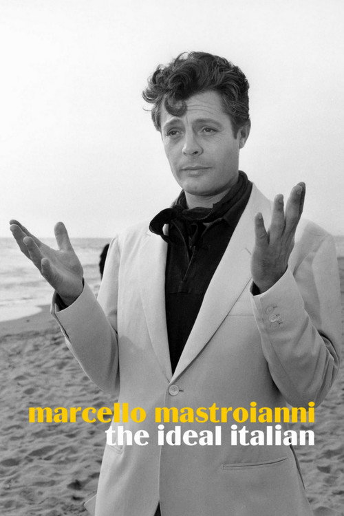Marcello Mastroianni, the Ideal Italian (2015) movie poster
