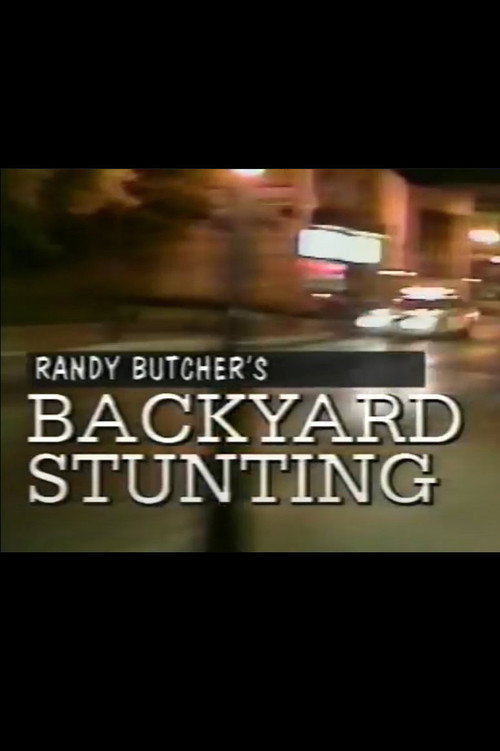 Randy Butcher's Backyard Stunting (1995) movie poster