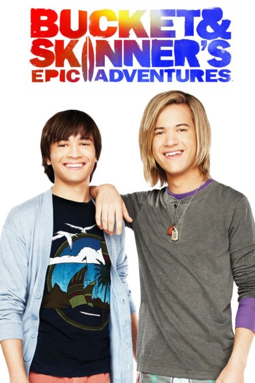 Bucket & Skinner's Epic Adventures (2011) TV show poster