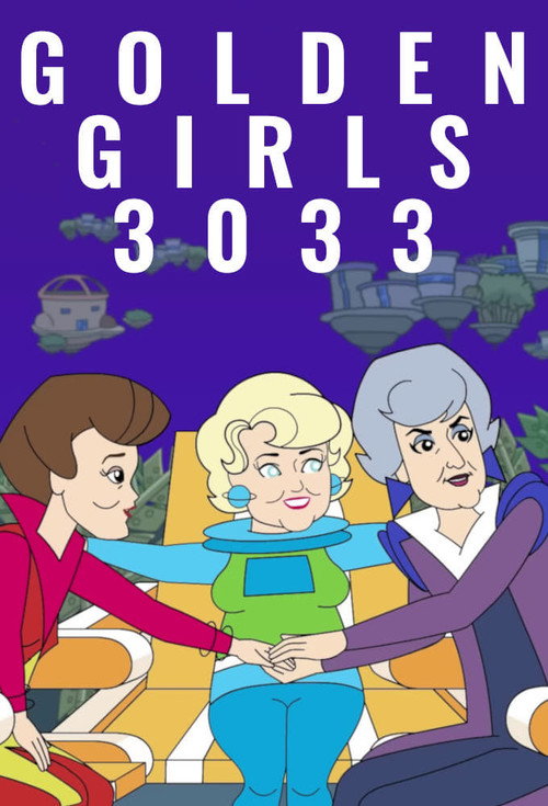 Golden Girls 3033 (2022) TV show poster