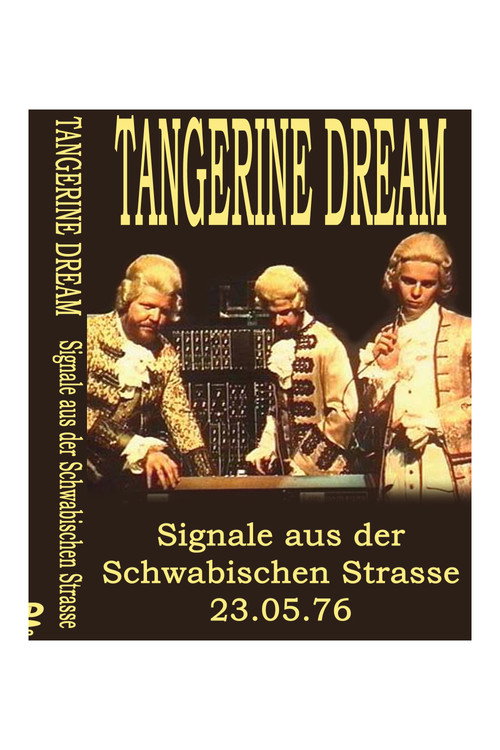 Tangerine Dream -  Signals from the Schwäbischen Strasse (1976) movie poster