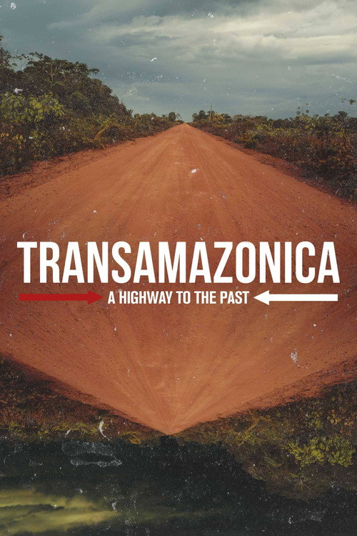 Transamazonica: A Highway to the Past (2021) TV show poster
